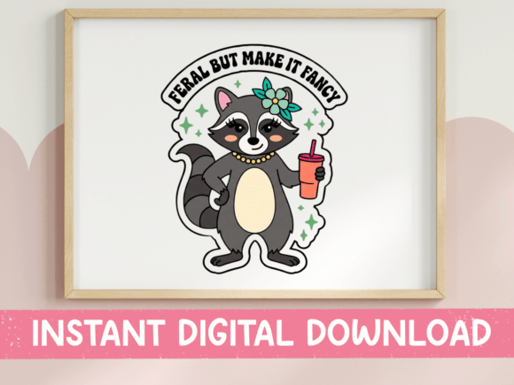 Feral but Make It Fancy Raccoon Sticker: Graphics & T-Shirt Designs
