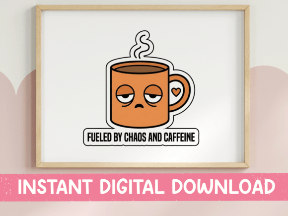Fueled by Chaos & Caffeine Sticker: Graphics for T-Shirt Designs