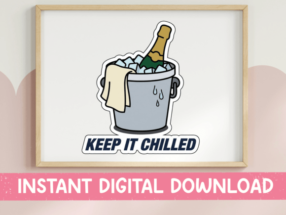 Keep It Chilled Champagne Bucket Sticker: Graphics for T-Shirt Designs