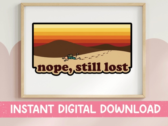 Nope Still Lost Desert Humor Sticker