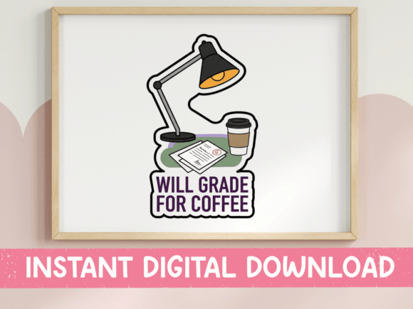 Will Grade for Coffee Teacher Sticker: Graphics & T-Shirt Designs